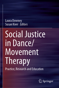 Social Justice in Dance/Movement Therapy