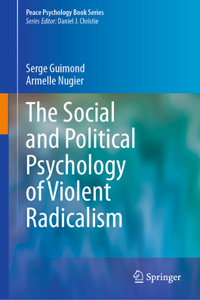 Social and Political Psychology of Violent Radicalism