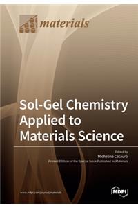 Sol-Gel Chemistry Applied to Materials Science