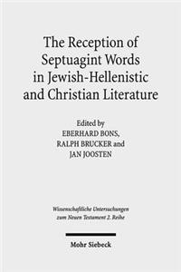 The Reception of Septuagint Words in Jewish-Hellenistic and Christian Literature