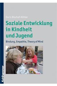 Soziale Entwicklung in Kindheit Und Jugend