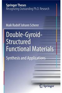 Double-Gyroid-Structured Functional Materials