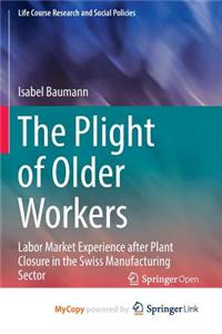 The Plight of Older Workers