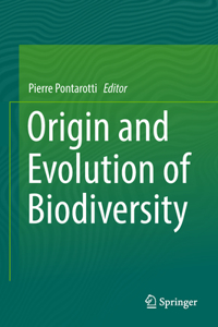 Origin and Evolution of Biodiversity