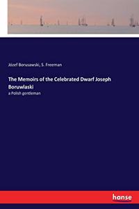 Memoirs of the Celebrated Dwarf Joseph Boruwlaski