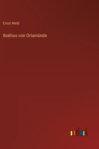 Boëtius von Orlamünde