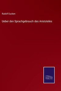 Ueber den Sprachgebrauch des Aristoteles