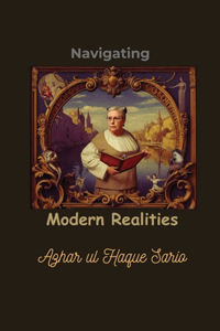 Navigating Modern Realities