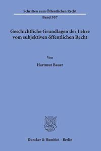 Geschichtliche Grundlagen Der Lehre Vom Subjektiven Offentlichen Recht