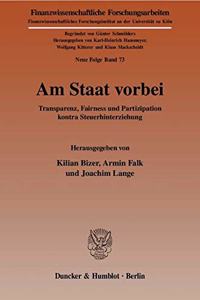 Am Staat Vorbei: Transparenz, Fairness Und Partizipation Kontra Steuerhinterziehung