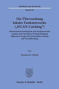Die Uberwachung Lokaler Funknetzwerke (Wlan-Catching)