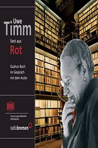 Uwe Timm Liest Aus 'Rot'