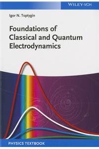 Foundations of Classical and Quantum Electrodynamics