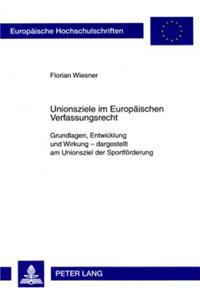 Unionsziele Im Europaeischen Verfassungsrecht