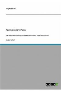 Kommissioniersysteme. Die Kommissionierung im Gesamtkontext der logistischen Kette