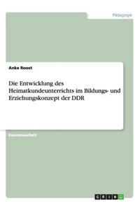 Entwicklung des Heimatkundeunterrichts im Bildungs- und Erziehungskonzept der DDR