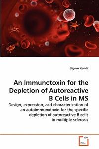 An Immunotoxin for the Depletion of Autoreactive B Cells in MS