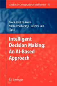 Intelligent Decision Making: An Ai-Based Approach