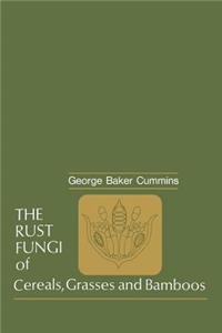 The Rust Fungi of Cereals, Grasses and Bamboos