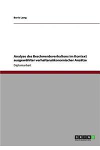 Analyse des Beschwerdeverhaltens im Kontext ausgewählter verhaltensökonomischer Ansätze