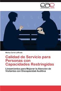Calidad de Servicio Para Personas Con Capacidades Restringidas