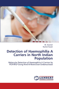 Detection of Haemophilia A Carriers in North Indian Population