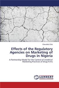 Effects of the Regulatory Agencies on Marketing of Drugs in Nigeria