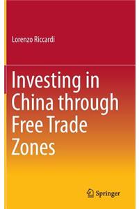 Investing in China Through Free Trade Zones