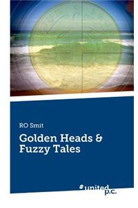 Golden Heads & Fuzzy Tales