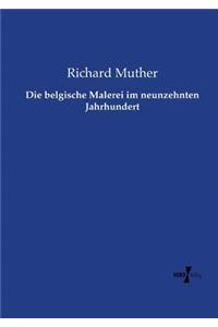 Die belgische Malerei im neunzehnten Jahrhundert