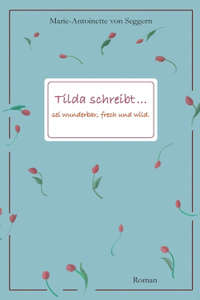 Tilda schreibt...