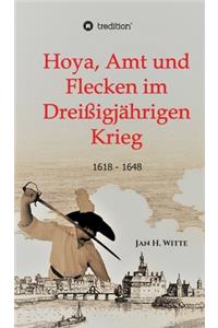 Hoya, Amt und Flecken im Dreißigjährigen Krieg