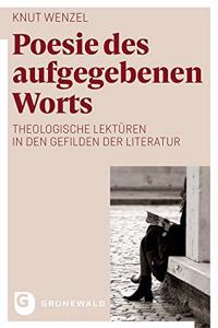 Poesie Des Aufgegebenen Worts