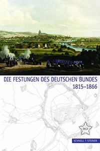 Die Festungen Des Deutschen Bundes 1815 - 1866