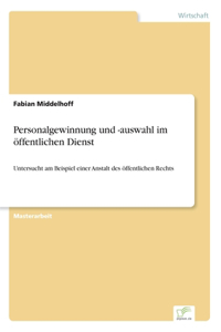 Personalgewinnung und -auswahl im öffentlichen Dienst