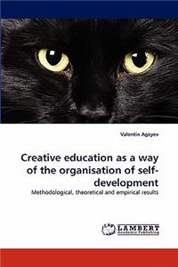 Creative education as a way of the organisation of self-development