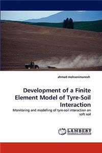 Development of a Finite Element Model of Tyre-Soil Interaction
