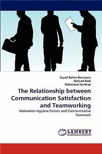 Relationship between Communication Satisfaction and Teamworking