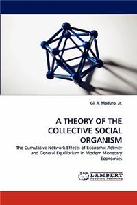 Theory of the Collective Social Organism