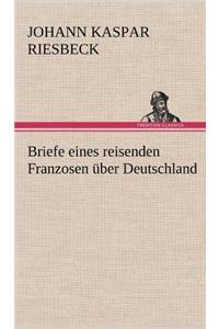 Briefe Eines Reisenden Franzosen Uber Deutschland