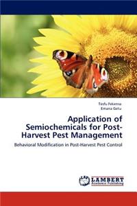 Application of Semiochemicals for Post-Harvest Pest Management