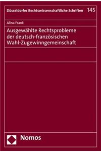 Ausgewahlte Rechtsprobleme Der Deutsch-Franzosischen Wahl-Zugewinngemeinschaft