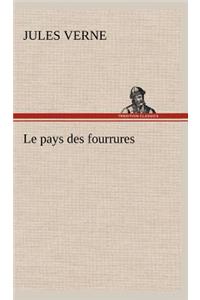 Le pays des fourrures