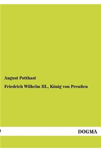 Friedrich Wilhelm III., Konig Von Preussen