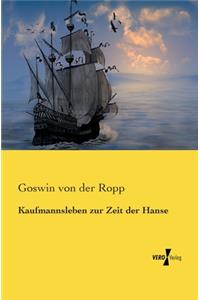 Kaufmannsleben zur Zeit der Hanse