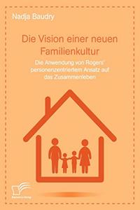 Die Vision einer neuen Familienkultur