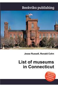 List of Museums in Connecticut