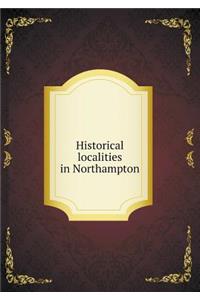 Historical Localities in Northampton