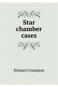 Star Chamber Cases