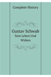 Gustav Schwab Sein Leben Und Wirken